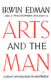 Paperback Arts and the Man: A Short Introduction to Aesthetics Book