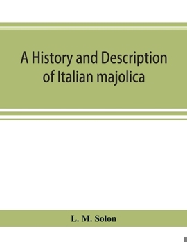 Paperback A history and description of Italian majolica Book