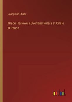 Paperback Grace Harlowe's Overland Riders at Circle O Ranch Book