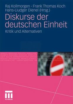 Paperback Diskurse Der Deutschen Einheit: Kritik Und Alternativen [German] Book