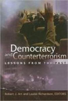 Hardcover Democracy and Counterterrorism: Lessons from the Past Book