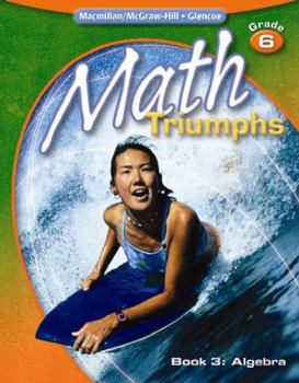 Paperback Math Triumphs, Grade 6 Book 3: Algebra Book