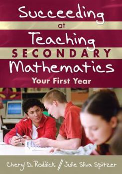 Paperback Succeeding at Teaching Secondary Mathematics: Your First Year Book