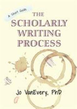 Paperback The Scholarly Writing Process: A Short Guide Book