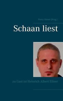 Paperback Schaan liest: zu Gast ist Heinrich Albert Ellner [German] Book