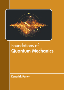 Hardcover Foundations of Quantum Mechanics Book