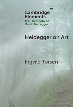 Hardcover Heidegger on Art (Elements in the Philosophy of Martin Heidegger) Book
