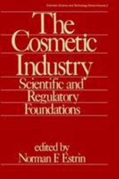 The Cosmetic Industry (Cosmetic Science and Technology Series, Vol. 2)