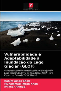 Paperback Vulnerabilidade e Adaptabilidade à Inundação do Lago Glaciar (GLOF) [Portuguese] Book