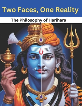 Two Faces, One Reality: The Philosophy of Harihara