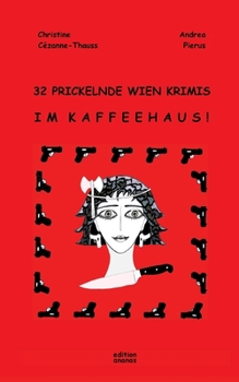 Paperback 32 Prickelnde Wien Krimis Im Kaffeehaus! [German] Book