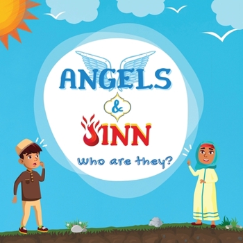 Paperback Angels & Jinn; Who are they?: A guide for Muslim kids unfolding Invisible & Supernatural beings created by Allah Al-Mighty Book