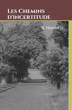 Paperback Les Chemins d'incertitude [French] Book