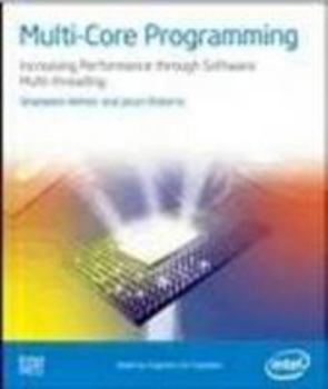 Paperback Multi-Core Programming Increasing Performance through Software Multithreading Book