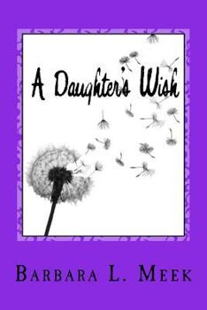 Paperback A Daughter's Wish Book