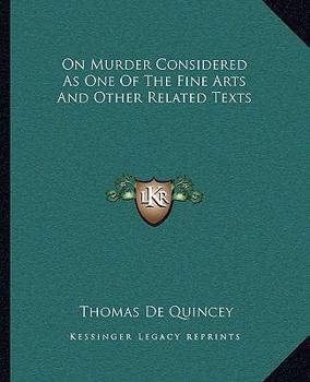 Paperback On Murder Considered As One Of The Fine Arts And Other Related Texts Book