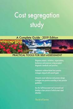 Cost segregation study A Complete Guide - 2019 Edition