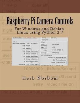 Paperback Raspberry Pi Camera Controls: For Windows and Debian-Linux using Python 2.7 Book