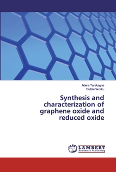 Paperback Synthesis and characterization of graphene oxide and reduced oxide Book