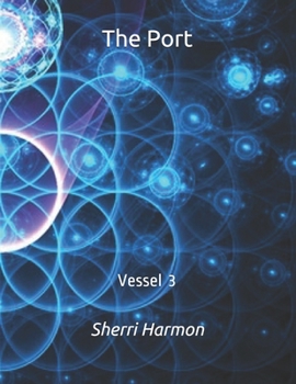 The Port: Vessel 3