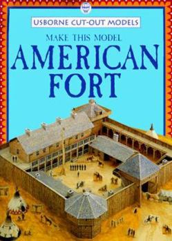 Make This Model American Fort - Book  of the Usborne Cut-Out Models