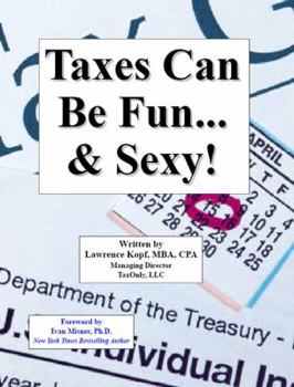 Paperback Taxes Can Be Fun... & Sexy! Book