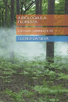 Paperback A Biologia E a Floresta: Editora Caminho E Fé [Portuguese] Book