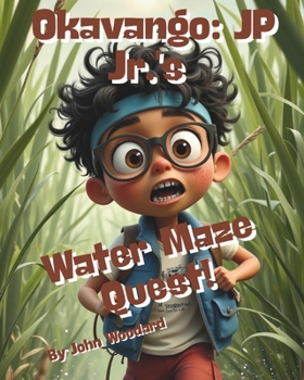 Okavango: JP Jr.'s Water Maze Quest!: Water Maze Wonder.