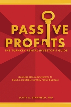 Paperback Passive Profits: The Turnkey Rental Investor's Guide Book