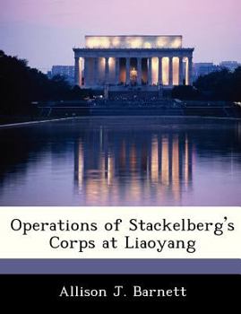 Paperback Operations of Stackelberg's Corps at Liaoyang Book