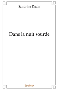 Paperback Dans la nuit sourde [French] Book