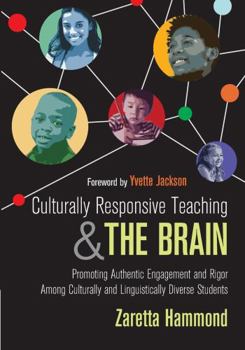 Paperback Culturally Responsive Teaching and the Brain: Promoting Authentic Engagement and Rigor Among Culturally and Linguistically Diverse Students Book