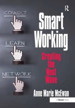 Hardcover Smart Working: Creating the Next Wave Book