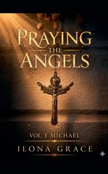 Paperback Praying the Angels: Michael Book