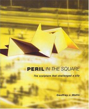 Paperback Peril in the Square: The Sculpture That Challenged a City Book