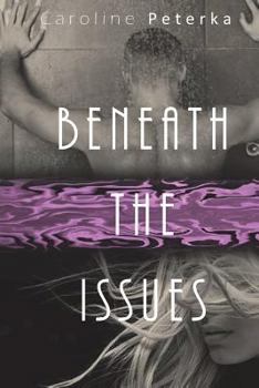 Paperback Beneath The Issues: Deep Issues Trilogy: Alex & Blaise Book