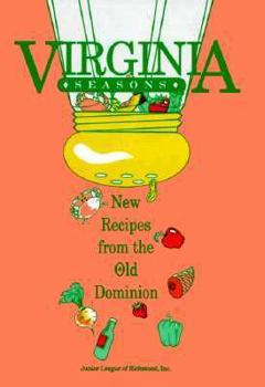 Spiral-bound Virginia Seasons: New Recipes from the Old Dominion Book