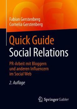 Paperback Quick Guide Social Relations: Pr-Arbeit Mit Bloggern Und Anderen Influencern Im Social Web [German] Book