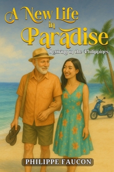 A New Life in Paradise: Retiring in the Philippines