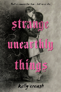 Hardcover Strange Unearthly Things Book