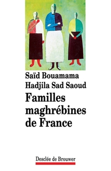 Paperback Familles maghrébines de France [French] Book