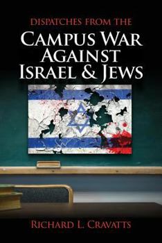 Paperback Dispatches From the Campus War Against Israel and Jews Book