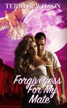 Paperback Forgiveness for My Mate: Sassy Ever After Book