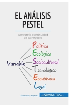 Paperback El análisis PESTEL: Asegure la continuidad de su negocio [Spanish] Book