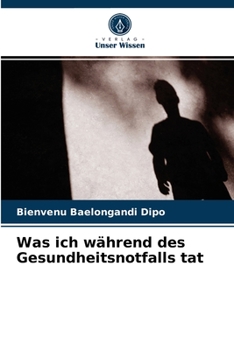 Paperback Was ich während des Gesundheitsnotfalls tat [German] Book