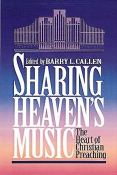 Hardcover Sharing Heaven's Music: The Heart of Christian Preaching Book