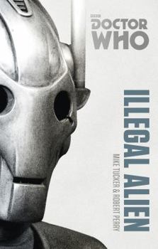 Doctor Who: Illegal Alien - Book #5 of the Past Doctor Adventures
