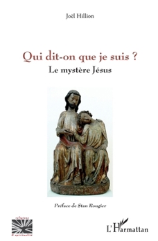 Paperback Qui dit-on que je suis ?: Le mystère Jésus [French] Book
