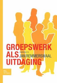 Paperback Groepswerk ALS Uitdaging: Perspectieven En Dynamieken Van Groepen [Dutch] Book