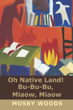 Paperback Oh Native Land! Bu-Bu-Bu, Miaow, Miaow Book